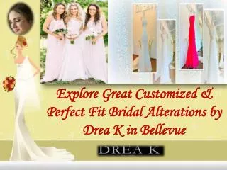 Explore Great Customized & Perfect Fit Bridal Alterations