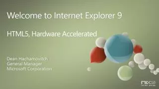 Welcome to Internet Explorer 9 HTML5, Hardware Accelerated
