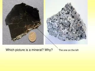 Which picture is a mineral? Why?