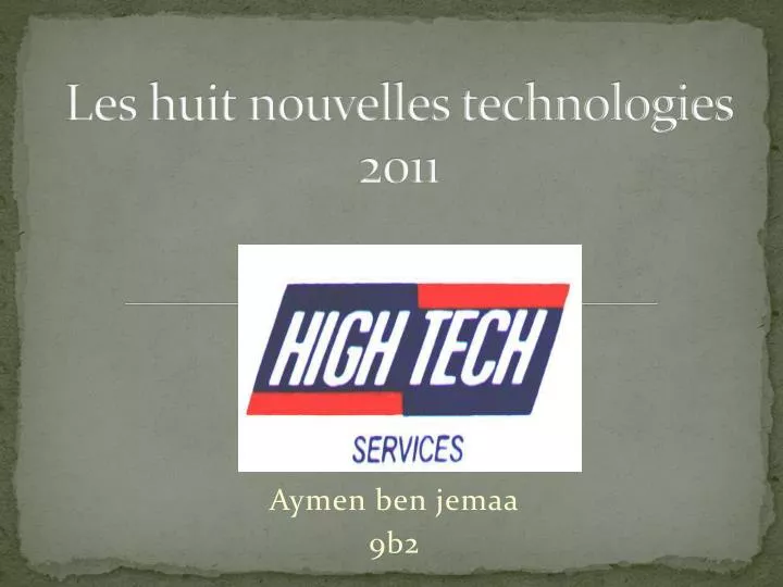 les huit nouvelles technologies 2011