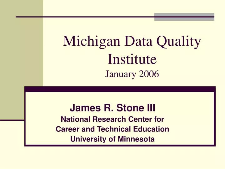 michigan data quality institute january 2006