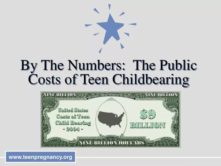by the numbers the public costs of teen childbearing