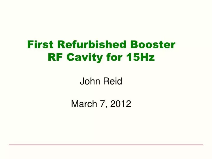 first refurbished booster rf cavity for 15hz