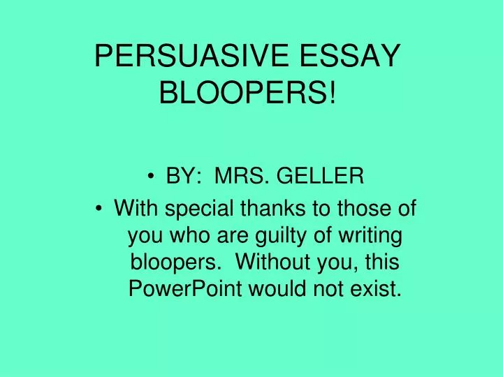 persuasive essay bloopers