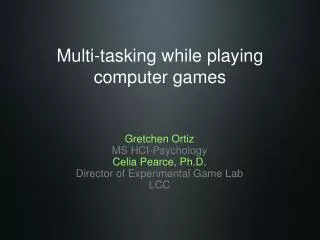 Multi-tasking while playing computer games