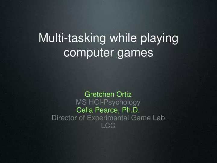 multi tasking while playing computer games