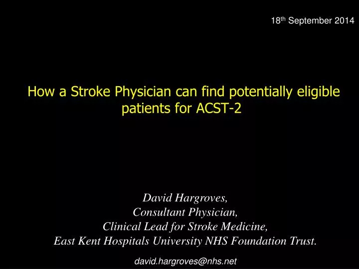how a stroke physician can find potentially eligible patients for acst 2