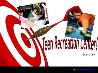 Teen Recreation Center!