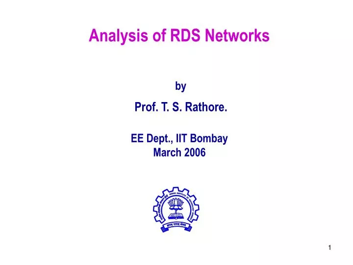 analysis of rds networks by prof t s rathore ee dept iit bombay march 2006
