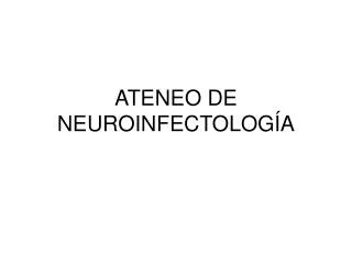 ateneo de neuroinfectolog a