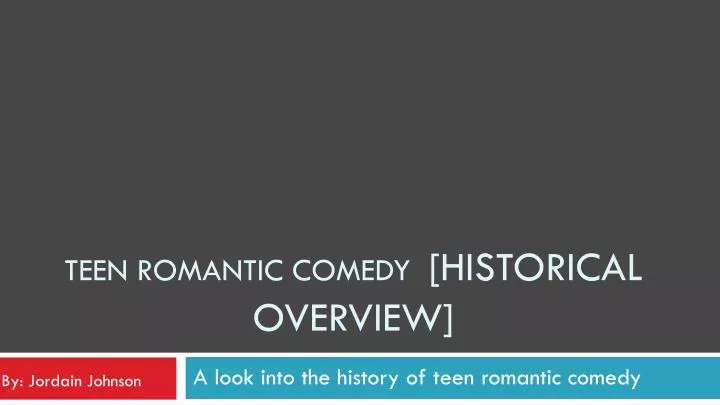 teen romantic comedy historical overview