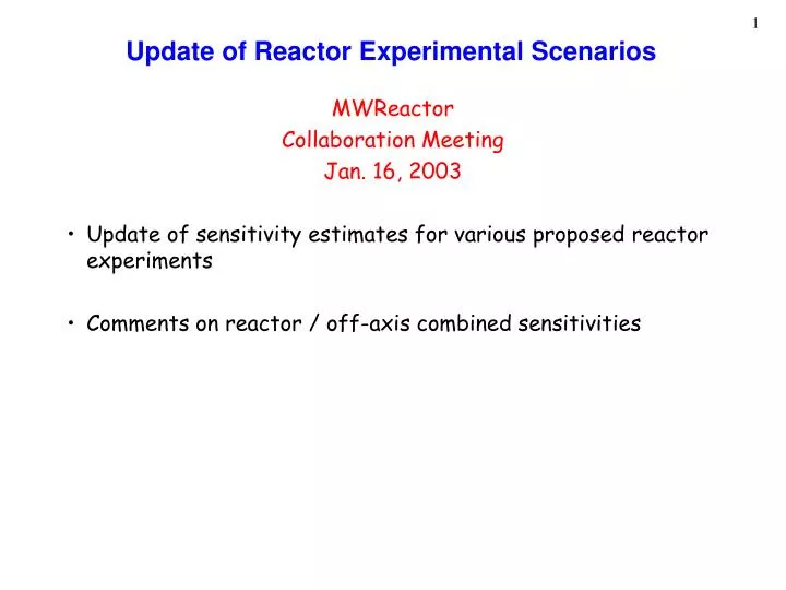 update of reactor experimental scenarios