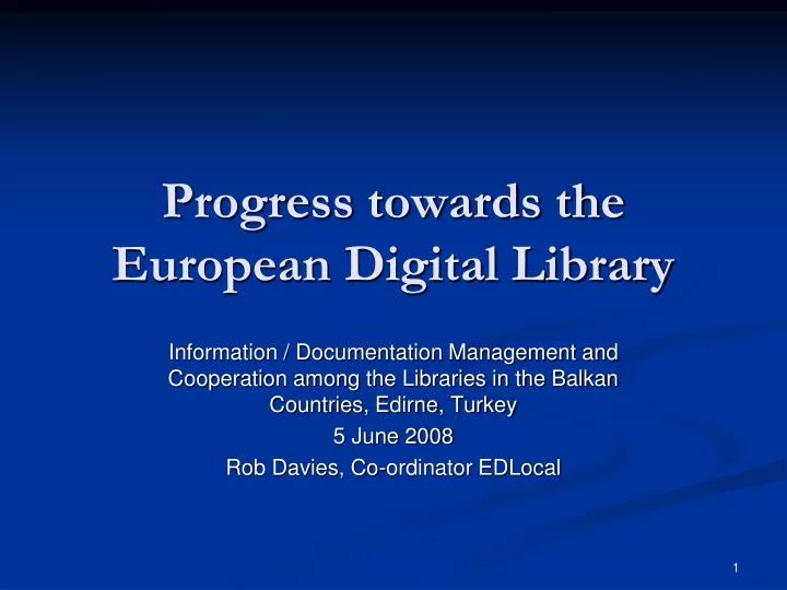 progress towards the european digital library