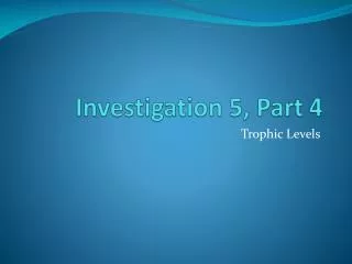 Investigation 5, Part 4