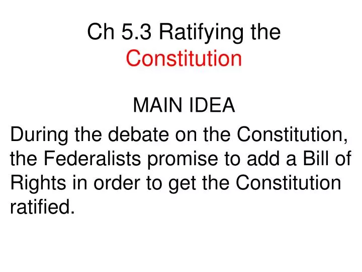 ch 5 3 ratifying the constitution