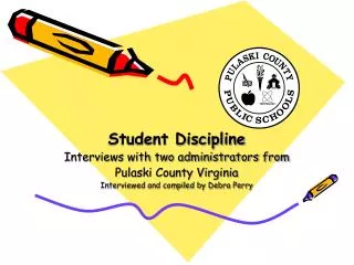 Student Discipline Interviews with two administrators from Pulaski County Virginia
