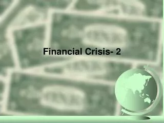Financial Crisis- 2