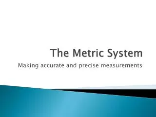 The Metric System