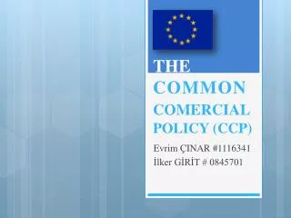 THE COMMON COMERCIAL POLICY (CCP)
