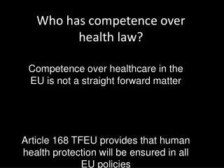 Who has competence over health law?
