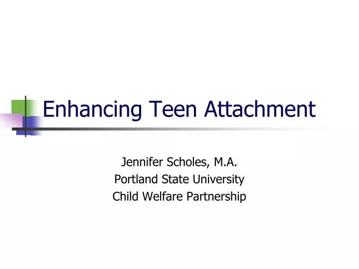 enhancing teen attachment