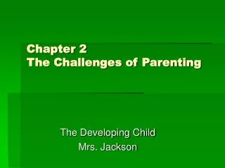 Chapter 2 The Challenges of Parenting