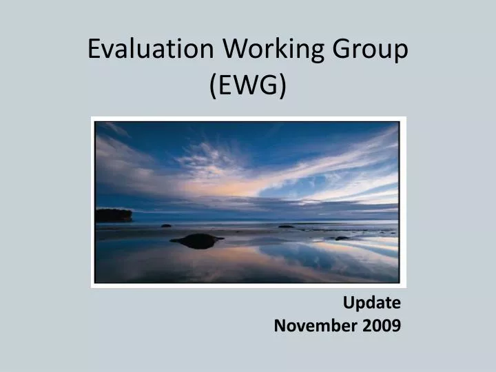 evaluation working group ewg