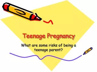 Teenage Pregnancy