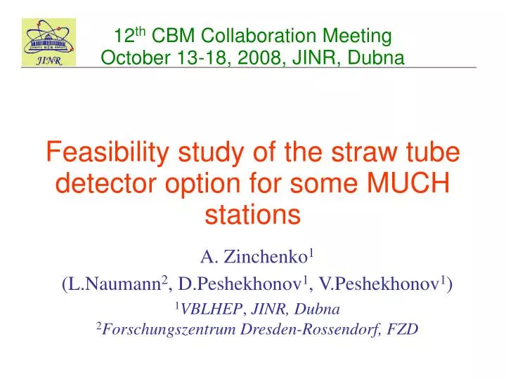 12 th cbm collaboration meeting october 13 18 2008 jinr dubna