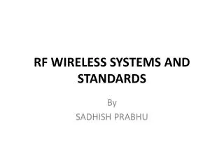 RF WIRELESS SYSTEMS AND STANDARDS
