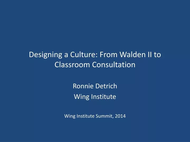 designing a culture from walden ii to classroom consultation