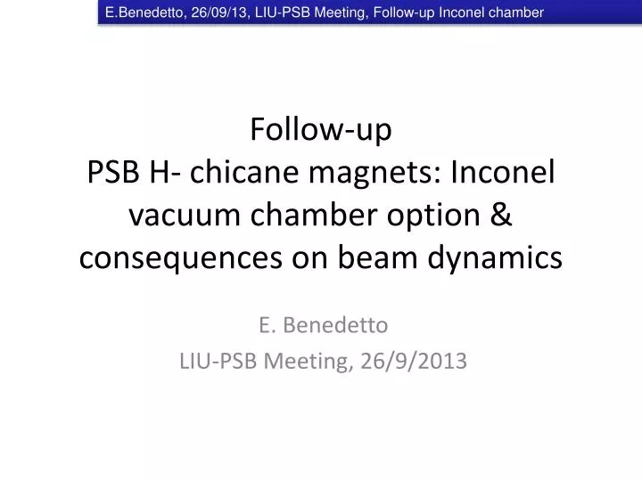 follow up psb h chicane magnets inconel vacuum chamber option consequences on beam dynamics
