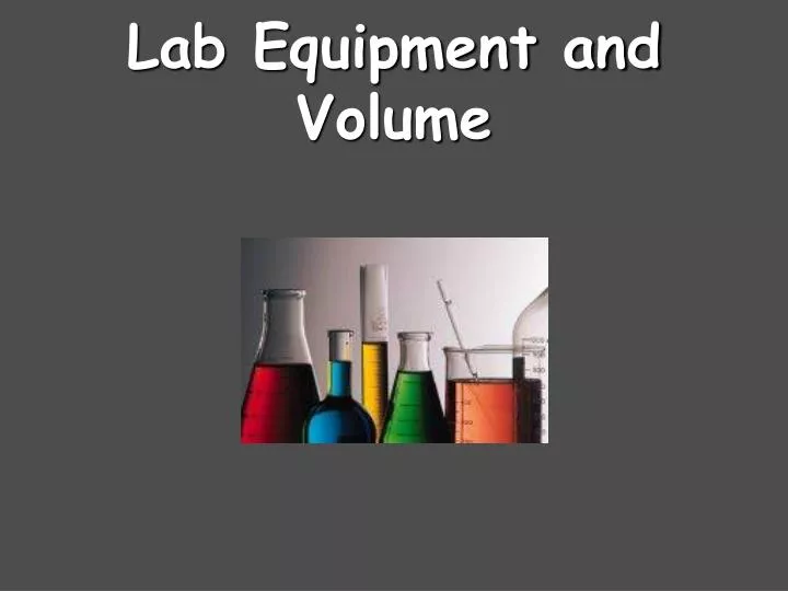 lab equipment and volume