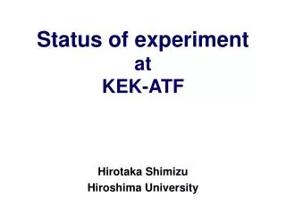 Status of experiment at KEK-ATF