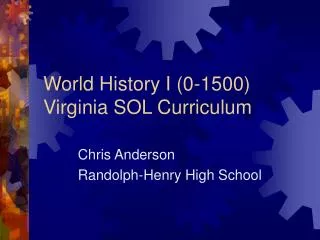 World History I (0-1500) Virginia SOL Curriculum