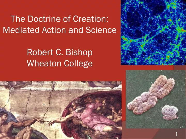 the doctrine of creation mediated action and science robert c bishop wheaton college