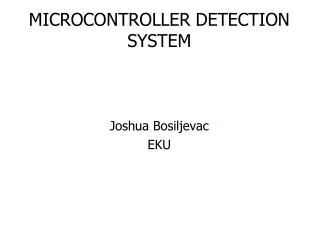 MICROCONTROLLER DETECTION SYSTEM
