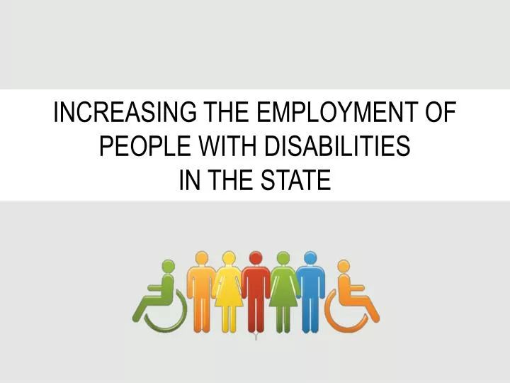 increasing the employment of people with disabilities in the state