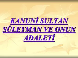 kanun sultan s leyman ve onun adalet