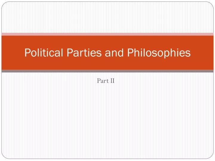 political parties and philosophies