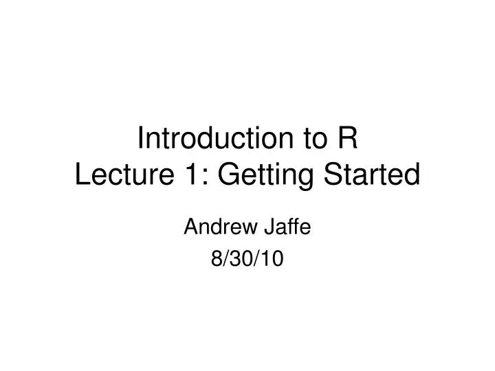 introduction to r lecture 1 getting started