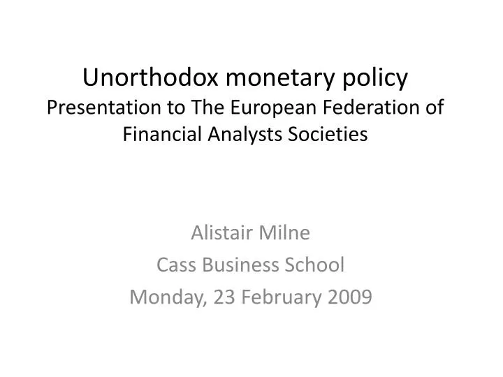 unorthodox monetary policy presentation to the european federation of financial analysts societies
