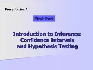 Introduction to Inference: Confidence Intervals and Hypothesis Testing
