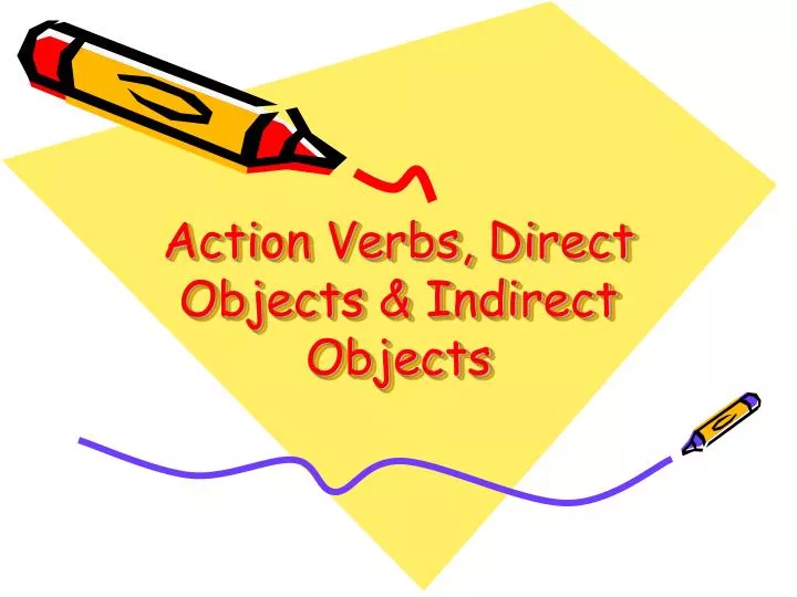 action verbs direct objects indirect objects