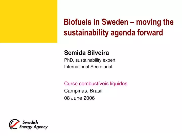 biofuels in sweden moving the sustainability agenda forward
