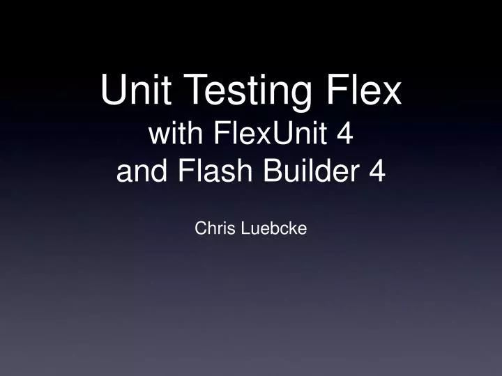 unit testing flex with flexunit 4 and flash builder 4