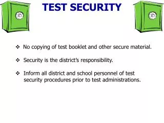 No copying of test booklet and other secure material.