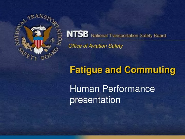 fatigue and commuting