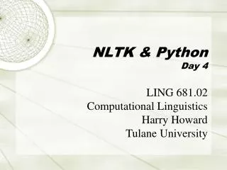 NLTK &amp; Python Day 4
