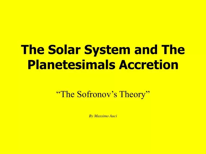 the solar system and the planetesimals accretion